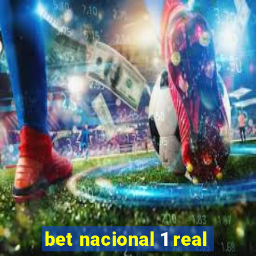 bet nacional 1 real